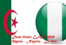 Demi-finale CAN 2019 : Algérie 2 – Nigéria 1, c’est terminé , on est en finale malgré GASSAMA