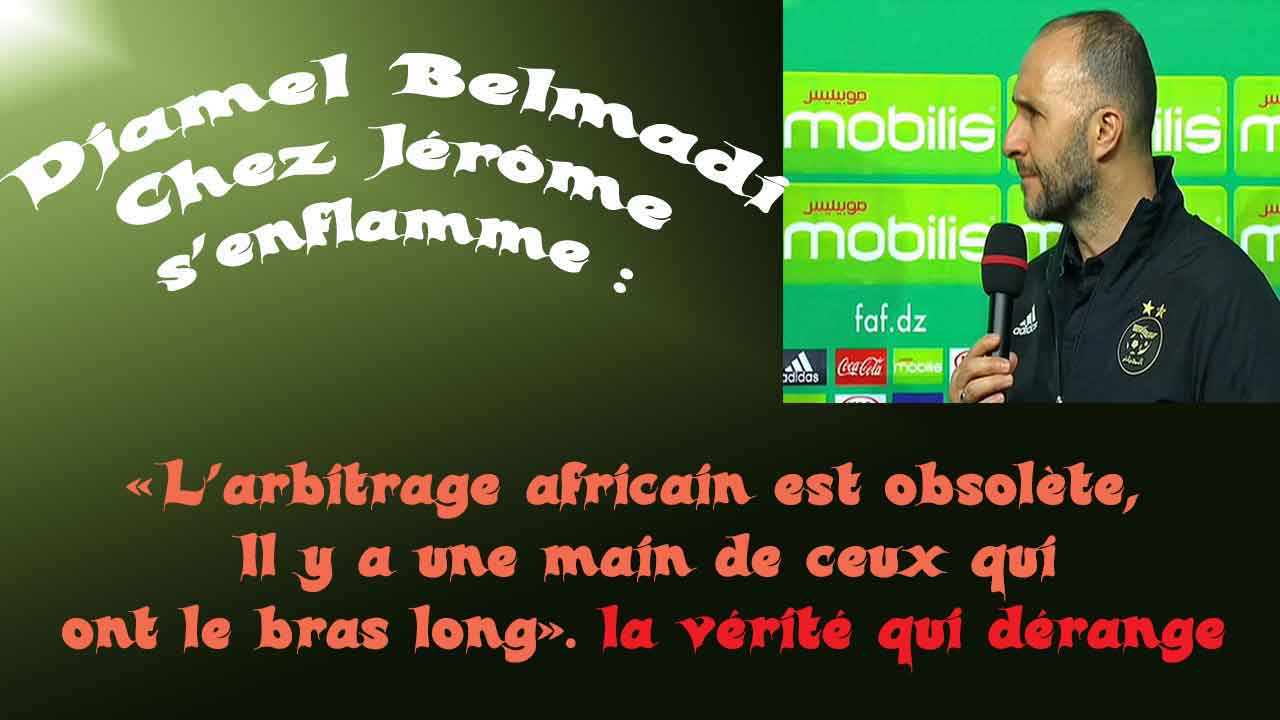 Belmadi chez Rothen s’enflamme : “l’arbitrage africain est obsolète et il y a la main de ceux qui ont le bras long” – Vidéo