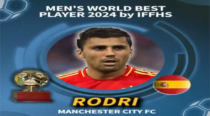 Rodri sacré meilleur joueur du monde par l’IFFHS en 2024